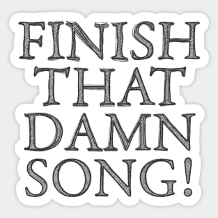 FINISH THAT **** SONG #1 Sticker